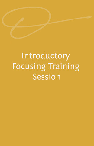 1. Introductory Focusing Training Session