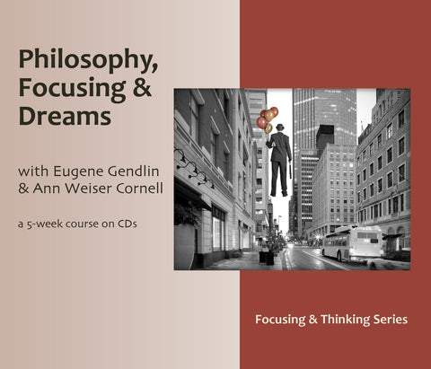 Philosophy, Focusing & Dreams – a 5-week Audio Course