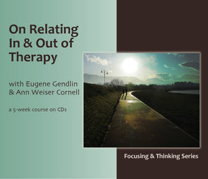 On Relating – In and Out of Therapy – a 5-Week Audio Course