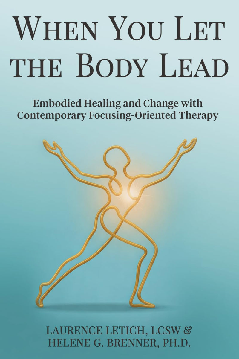 When You Let the Body Lead: Embodied Healing and Change with Contempor ...