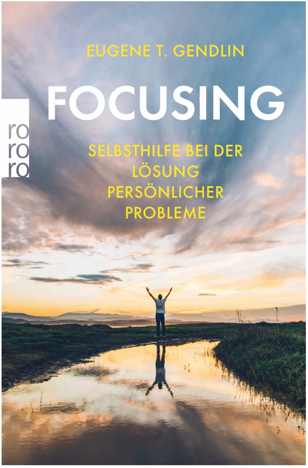 Focusing: Selbsthilfe bei der Lösung persönlicher Probleme