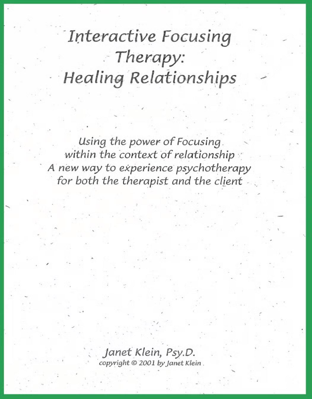 Interactive Focusing Therapy: Healing Relationships