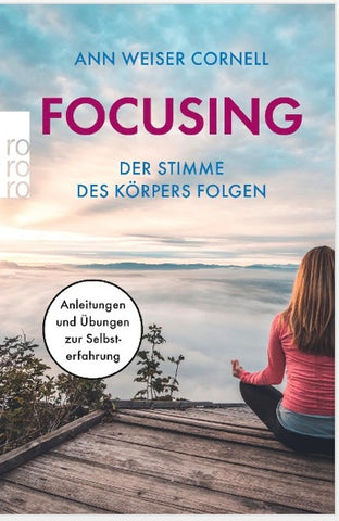 Focusing. Der Stimme des Körpers folgen