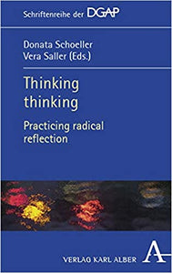 Thinking thinking: Practicing radical reflection