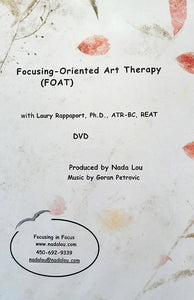 Focusing Oriented-Art Therapy - FOAT: Integrating Focusing-Oriented Art