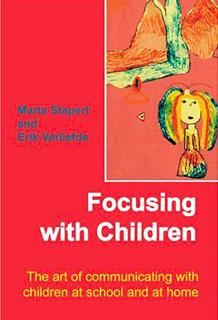 Focusing with Children: The art of communicating with children at school and at home
