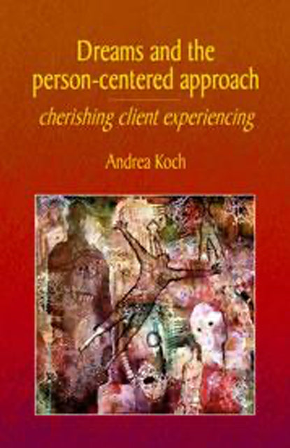 Dreams and the person-centered approach - cherishing client experiencing