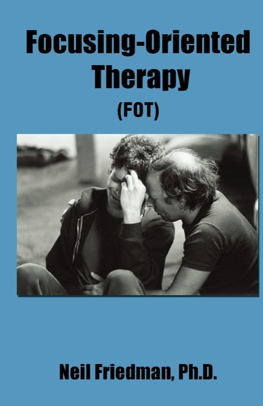 Focusing-Oriented Therapy (FOT)