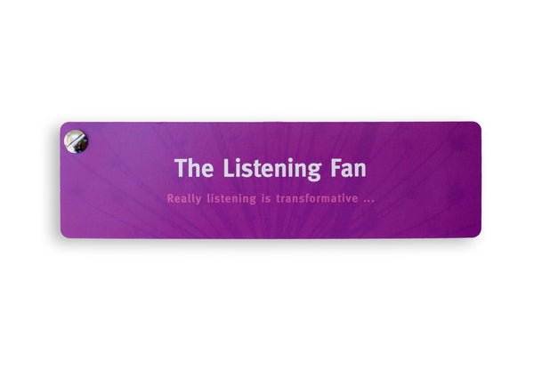 The Listening Fan, really listening is transformative