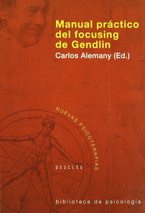 Manual práctico del focusing de Gendlin