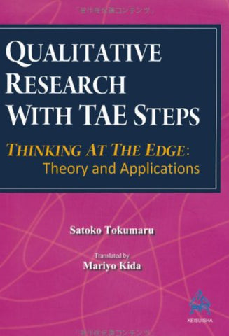 Qualitative Research with TAE Steps - Thinking at the Edge: Theory and Applications